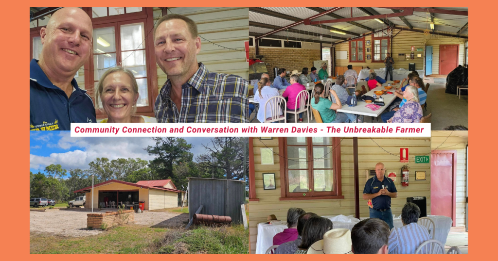 Community Connection and Conversation with Warren Davies - The Unbreakable Farmer